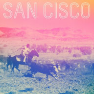 Title: San Cisco, Artist: San Cisco