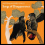 Songs of Disappearance [Endangered Edition]