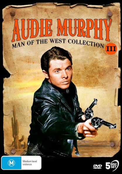 Audie Murphy: Man Of The West - Collection III