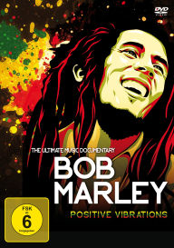 Title: Bob Marley: Positive Vibrations