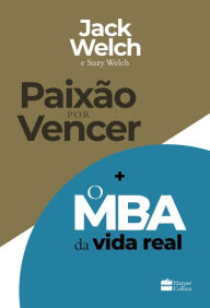 Title: Kit Paixão por vencer + O MBA da vida real, Author: Jack Welch