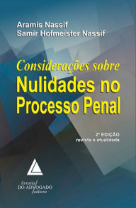 Title: Considerações Sobre Nulidades No Processo Penal, Author: Aramis Nassif