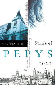 Title: The Diary of Samuel Pepys: Volume II - 1661, Author: Samuel Pepys