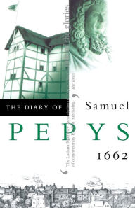 Title: The Diary of Samuel Pepys: Volume III - 1662, Author: Samuel Pepys