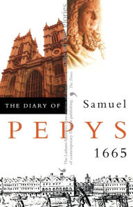Title: The Diary of Samuel Pepys: Volume VI - 1665, Author: Samuel Pepys