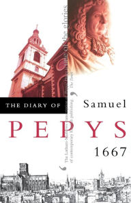 Title: The Diary of Samuel Pepys: Volume VIII - 1667, Author: Samuel Pepys