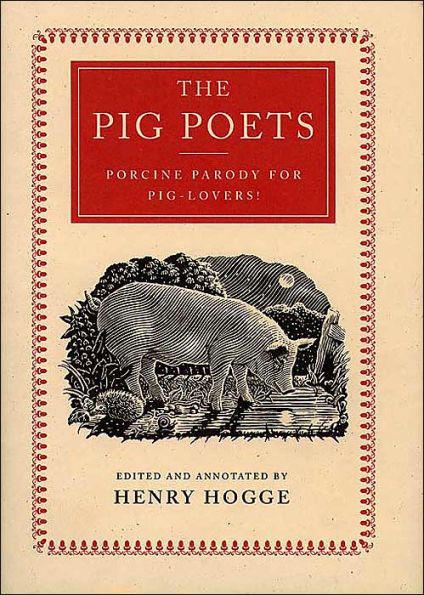 Pig Poets: Porcine Parody For Pig-Lovers!