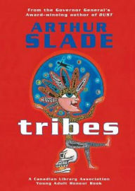 Title: Tribes, Author: Arthur Slade