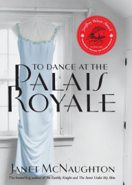 Title: To Dance At The Palais Royale, Author: Janet McNaughton