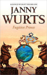 Title: Fugitive Prince (Alliance of Light #1), Author: Janny Wurts