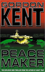 Title: Peacemaker, Author: Gordon Kent