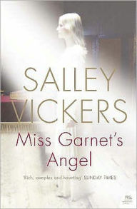 Title: Miss Garnet's Angel, Author: Salley Vickers