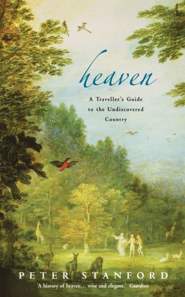 Heaven: A Traveller's Guide to the Undiscovered Country