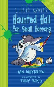 Title: Little Wolf's Haunted Hall for Small Horrors, Author: Ian Whybrow