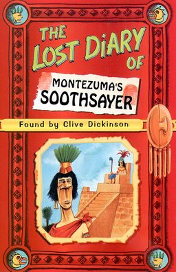 The Lost Diary of Montezuma's Soothsayer