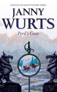 Title: Peril's Gate (Alliance of Light #3), Author: Janny Wurts