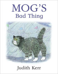 Title: Mog's Bad Thing, Author: Judith Kerr