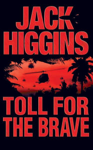 Title: Toll for the Brave, Author: Jack Higgins