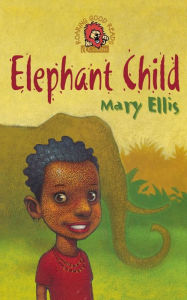 Title: Elephant Child, Author: Mary Ellis