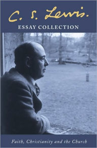 Title: C. S. Lewis Essay Collection, Author: C. S. Lewis