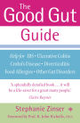 The Good Gut Guide: Help for IBS, Ulcerative Colitis, Crohn's Disease, Diverticulitis, Food Allergies and Other Gut Problems