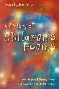 Title: A Century of Children's Poems, Author: John Foster