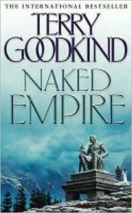 Title: Naked Empire (Sword of Truth Series #8), Author: Terry Goodkind