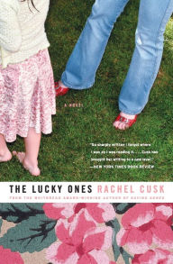 Title: The Lucky Ones, Author: Rachel  Cusk