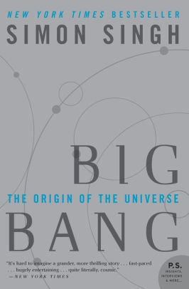 Big Bang The Origin Of The Universe By Simon Singh Paperback Barnes Noble