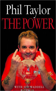 Title: The Power: My Autobiography, Author: Phil Taylor