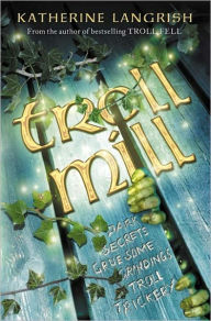 Title: Troll Mill, Author: Katherine Langrish