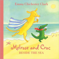 Title: Beside the Sea (Melrose and Croc Series), Author: Emma Chichester Clark