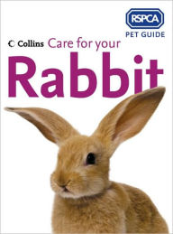 Title: Care for Your Rabbit, Author: RSPCA