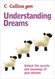 Title: Understanding Dreams: Unlock the Secrets and Meanings of Your Dreams, Author: HarperCollins Publishers