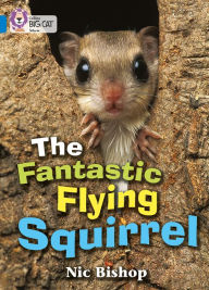 Title: The Fantastic Flying Squirrel, Author: Nic Bishop