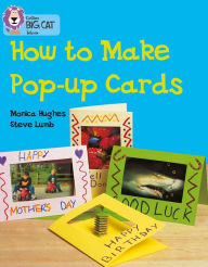 Title: How to Make a Pop-up Card: Band 06/Orange, Author: Monica Hughes