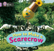 Title: How To Make a Scarecrow: Band 00/Lilac, Author: Kim Wilde