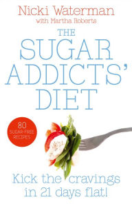 Title: Sugar Addicts' Diet, Author: Nicki Waterman