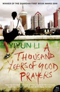 Title: A Thousand Years of Good Prayers, Author: Yiyun Li