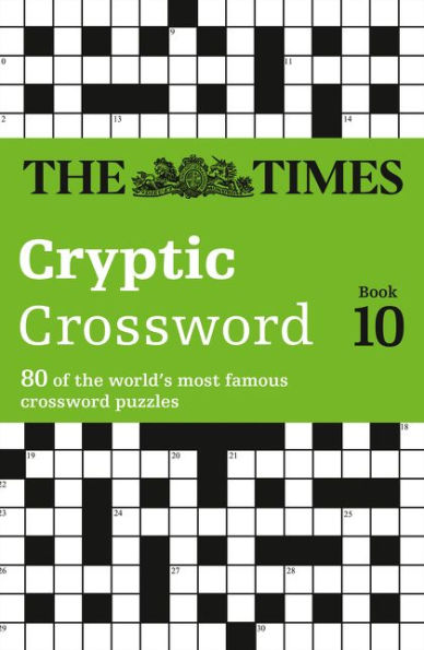 The Times Cryptic Crossword Book 10: 80 world-famous crossword puzzles