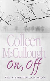 Title: On, Off (Carmine Delmonico Series #1), Author: Colleen McCullough