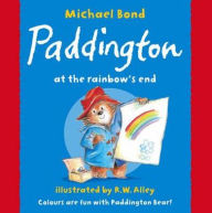 Title: Paddington at the Rainbow's End, Author: Michael Bond