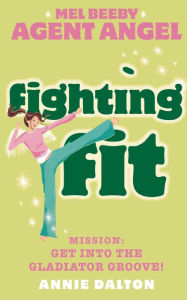 Title: Fighting Fit, Author: Annie Dalton