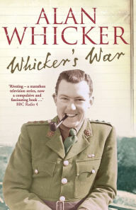 Title: Whicker's War, Author: Alan Whicker