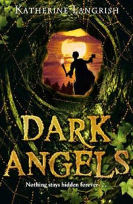 Title: Dark Angels, Author: Katherine Langrish