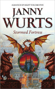 Title: Stormed Fortress (Alliance of Light #5), Author: Janny Wurts