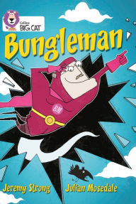 Title: Bungleman: Band 13/Topaz, Author: Jeremy Strong