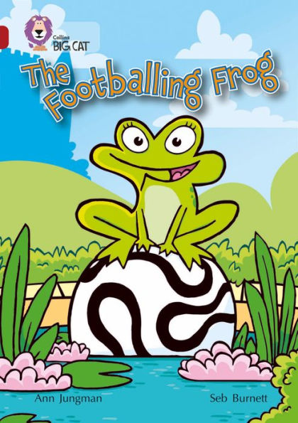The Footballing Frog: Band 14/Ruby