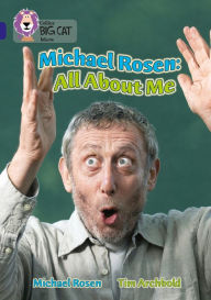 Title: Michael Rosen: All About Me: Band 16/Sapphire, Author: Michael Rosen