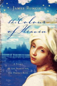 Title: The Colour of Heaven, Author: James Runcie